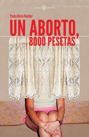 Un aborto, 8000 pesetas | 9788419119902 | Boira Nacher, Paula