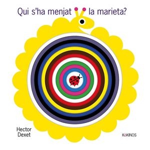 Qui s'ha menjat la marieta? | 9788419475848 | Dexet, Hector