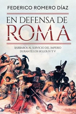 En defensa de Roma | 9788410940116 | Romero Díaz, Federico
