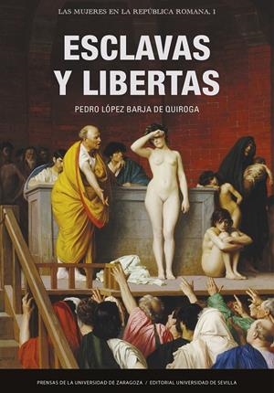 Esclavas y libertas | 9788413408651 | López Barja de Quiroga, Pedro