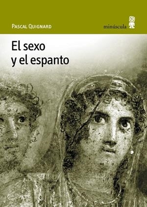 Sexo y el espanto, el | 9788495587237 | Quignard, Pascal