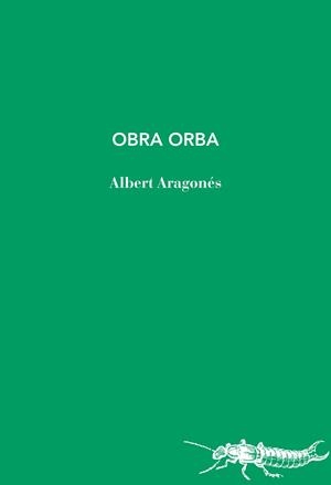 Obra orba | 9788412969450 | Aragonés, Albert/Roig, Albert
