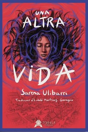 Una altra vida | 9788412443271 | Ulibarri, Sarena