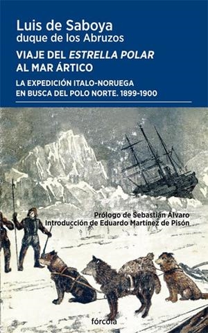 Viaje del Estrella Polar al mar Ártico | 9788419969255 | Saboya, Luis de/Martínez de Pisón, Eduardo/Álvaro, Sebastián