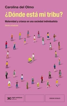 ¿Dónde está mi tribu? | 9788432321375 | Del Olmo, Carolina