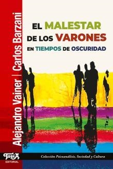 MALESTAR DE LOS VARONES, EL | 9789874025982 | BARZANI, CARLOS ALBERTO/ VAINER, ALEJANDRO