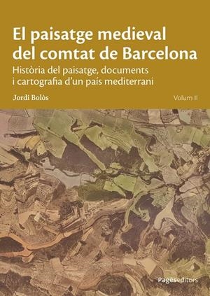Paisatge medieval del comtat de Barcelona, el (Volum II) | 9788413036229 | Bolòs Masclans, Jordi