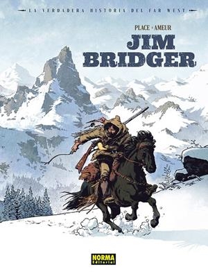 VERDADERA HISTORIA DEL FAR WEST: JIM BRIDGER, LA | 9788467976762 | PLACE, PIERRE / AMEUR, FARID