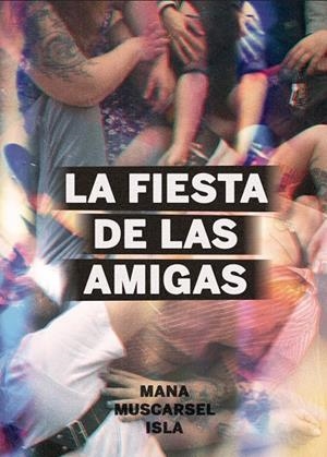 Fiesta de las amigas, la | 9788419323637 | Muscarsel, Mana