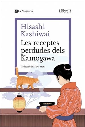 Receptes perdudes dels Kamogawa, les (La cuina dels Kamogawa 3) | 9788410009677 | Kashiwai, Hisashi