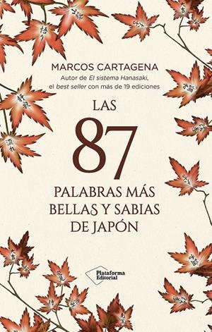 87 palabras más bellas y sabias de Japón, las | 9791387568054 | Cartagena, Marcos