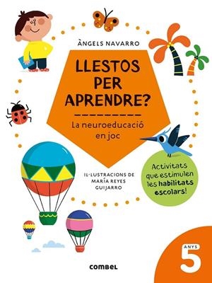 Llestos per aprendre? 5 anys | 9788491017974 | NAVARRO ÁNGELS