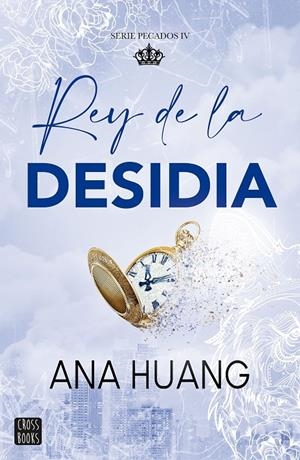Rey de la desidia (Pecados 4) | 9788408303992 | Huang, Ana