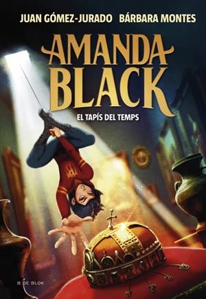 Tapís del temps, el (Amanda Black 12) | 9788410269866 | Gómez-Jurado, Juan/Montes, Bárbara