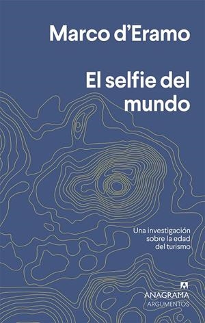 Selfie del mundo, el | 9788433964632 | d'Eramo, Marco
