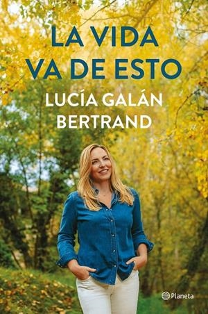 Vida va de esto, la | 9788408252900 | Galán Bertrand, Lucía
