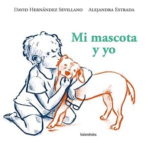 Mi mascota y yo | 9788413433738 | Hernández Sevillano, David