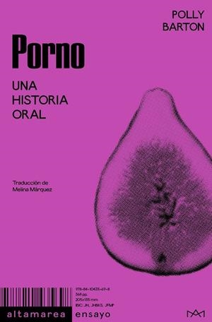 Porno. Una historia oral [versión higo] | 9788410435698 | Barton, Polly