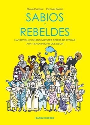Sabios y rebeldes | 9788419393463 | Pastorini, Chiara/Barrier, Perceval