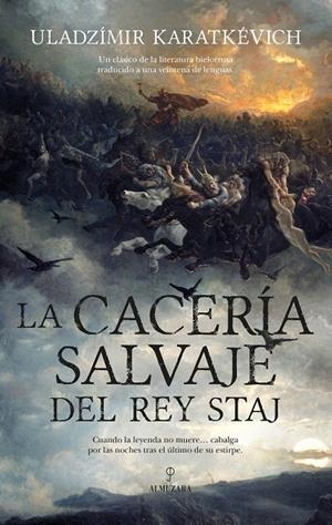 Cacería Salvaje del rey Staj, la | 9788410528598 | Uladzímir Karatkévich