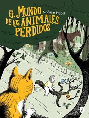 Mundo de los animales perdidos, el | 9788419409331 | Weber, Noémie