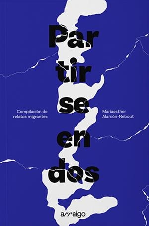 Partirse en dos | 9788412375794 | ALARCON-NEBOUT, MARIAESTHER