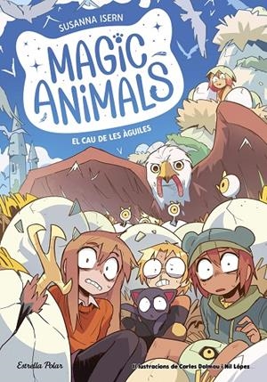 Cau de les àguiles, el (Magic Animals 10) | 9791387519933 | Isern, Susanna