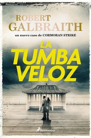 Tumba veloz, la (Cormoran Strike 7) | 9788410340695 | Galbraith, Robert