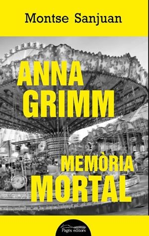 Anna Grimm Memòria mortal | 9788499759449 | Sanjuan Oriol, Montse