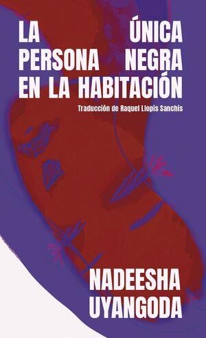 Única persona negra en la habitación, la | 9788412000085 | Uyangoda, Nadeesha