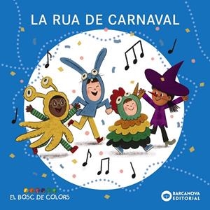 Rua de carnaval, la | 9788448964412 | Baldó, Estel/Gil, Rosa/Soliva, Maria