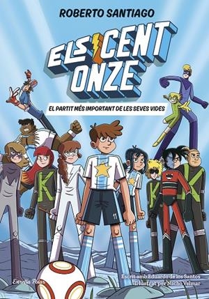 Partit més important de les seves vides, el (Els Cent Onze 1) | 9791387782023 | Santiago, Roberto