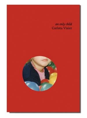 an only child | 9788409737802 | Visier, Carlota