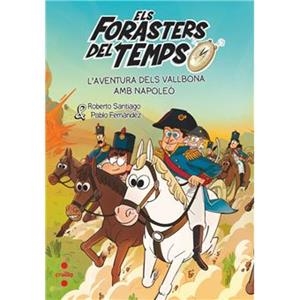 Aventura dels Vallbona amb Napoleó, l' (Els Forasters del Temps 20) | 9788466159227 | Santiago, Roberto