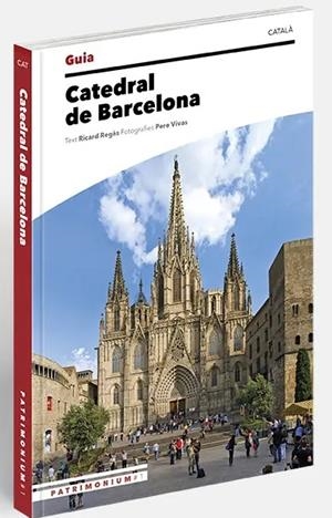 Guia de la Catedral de Barcelona | 9788484788287 | Regas Iglesias, Ricard/Vivas Ortiz, Pere