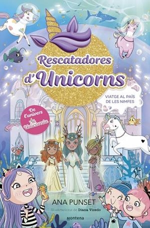 Viatge al País de les Nimfes (Rescatadores d'Unicorns 7) | 9788410395176 | Punset, Ana