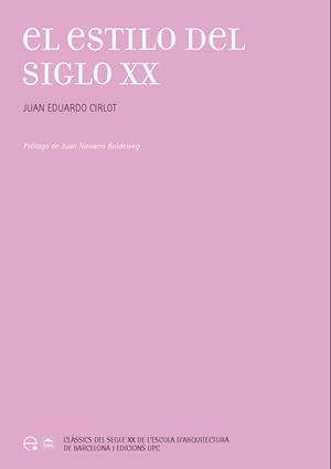 Estilo del siglo XX, el | 9788483019474 | Cirlot, Juan Eduardo