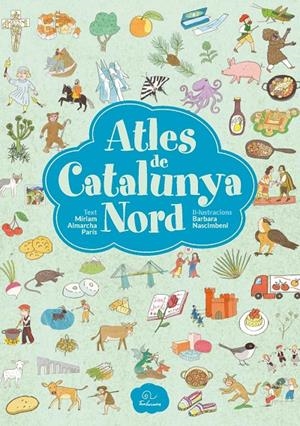 Atles de Catalunya Nord | 9782849743447 | MÍRIAM ALMARCHA PARÍS I BARBARA NASCIMBENI