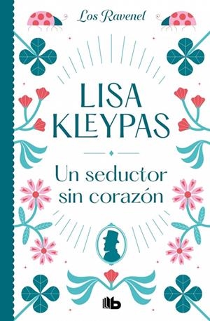 Un seductor sin corazón (Los Ravenel 1) | 9788490707265 | Kleypas, Lisa