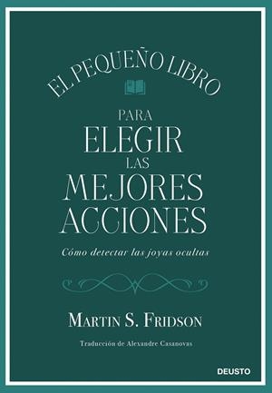 Pequeño libro para elegir las mejores acciones, el | 9788423439034 | Fridson, Martin S.