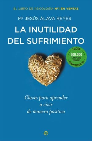 Inutilidad del sufrimiento, la (Edición conmemorativa) | 9788491640288 | Álava Reyes, María Jesús