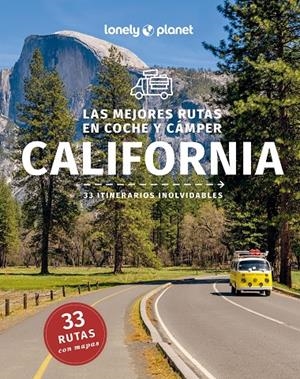 Mejores rutas en coche y cámper por California, las | 9788408282792 | Bender, Andrew/Atkinson, Brett/Balfour, Amy C./Bing, Alison/Bonetto, Cristian/Brash, Celeste/Bremner