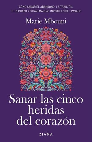 Sanar las cinco heridas del corazón (22/10) | 9788411192897 | Mbouni, Marie
