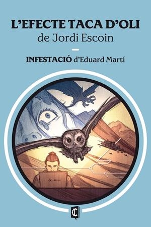EFECTE TACA D'OLI, L' / INFESTACIO | 9788412980349 | Escoin, Jordi / Martí, Eduard