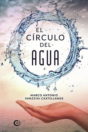 Círculo del agua, el | 9788418104039 | Vanzzini Castellanos, Marco Antonio