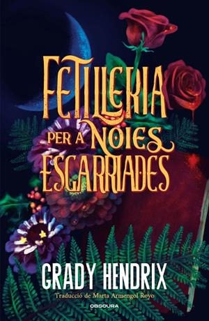 Fetilleria per a noies esgarriades | 9788412990676 | Hendrix, Grady