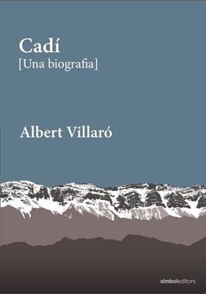 CADÍ [Una biografia] | 9788418696527 | Villaró, Albert
