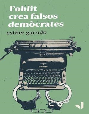 Oblit crea falsos demòcrates, l' | 9788412294668 | Garrido Ansaldo, Esther