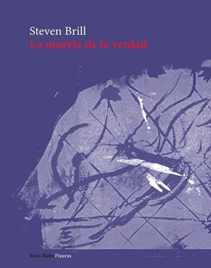 Muerte de la verdad, la | 9788419693976 | Brill, Steven
