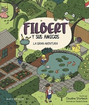 FILBERT Y SUS AMIGOS | 9788467977585 | STORBECK, CLAUDINE / GOODE, ELIZABETH